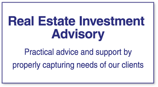 Real Estate Investment Advisory｜Practical advice and support by properly capturing needs of our clients